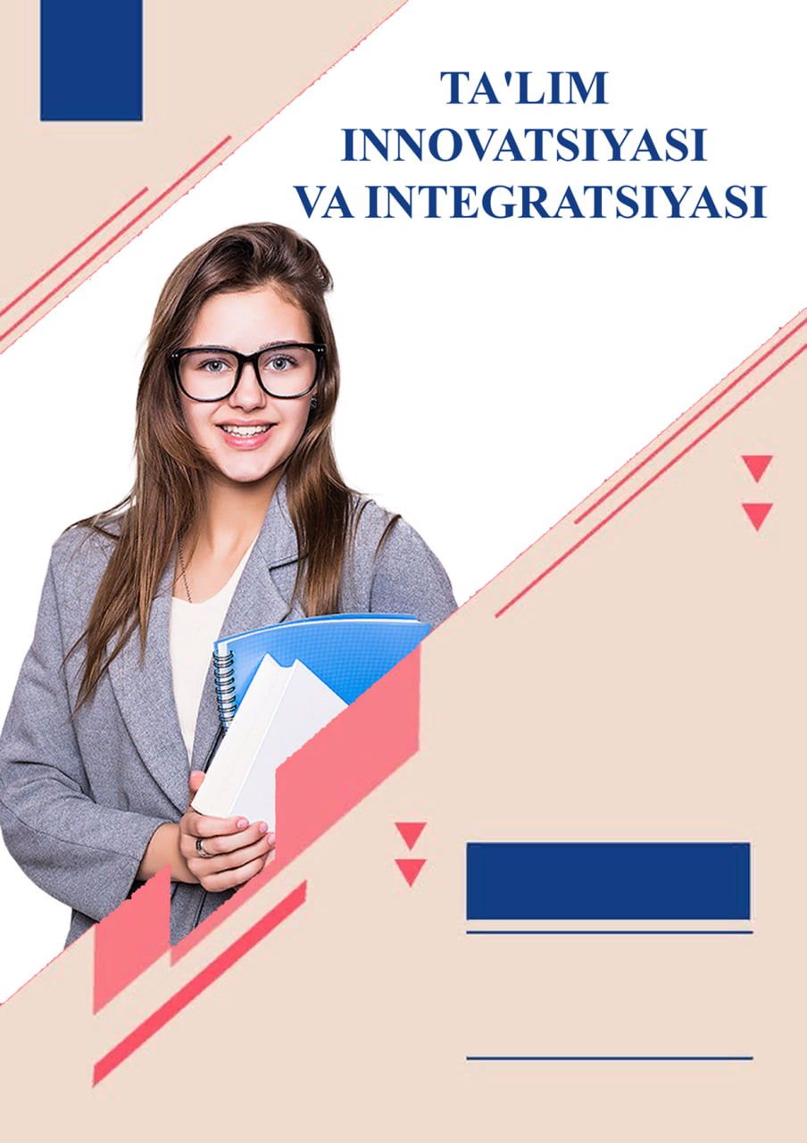                         View Vol. 11 No. 6 (2023): TA'LIM INNOVATSIYASI VA INTEGRATSIYASI| 11-SON | 6-TO'PLAM
                    